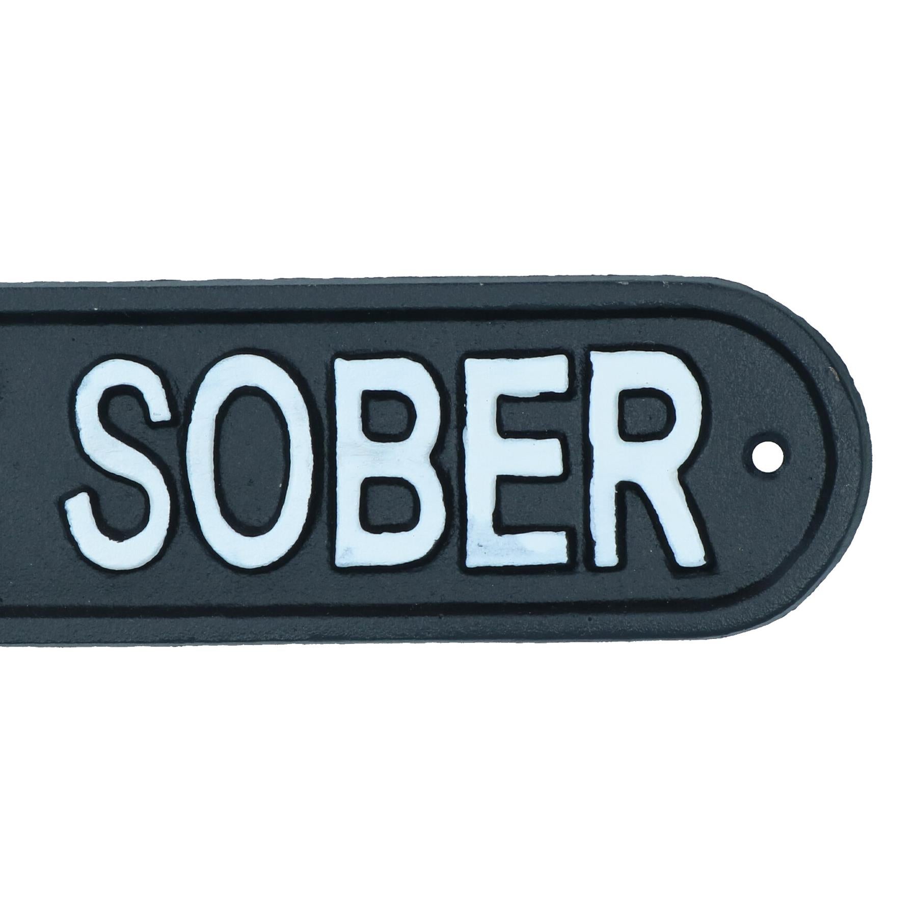 Nobody Gets Out Sober Cast Iron Sign Plaque Wall Door House Garden Bar Pub