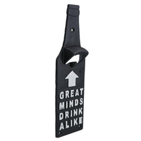 Great Minds Drink Alike Bottle Opener Beer Cast Iron Sign Gift Garage Shed Bar