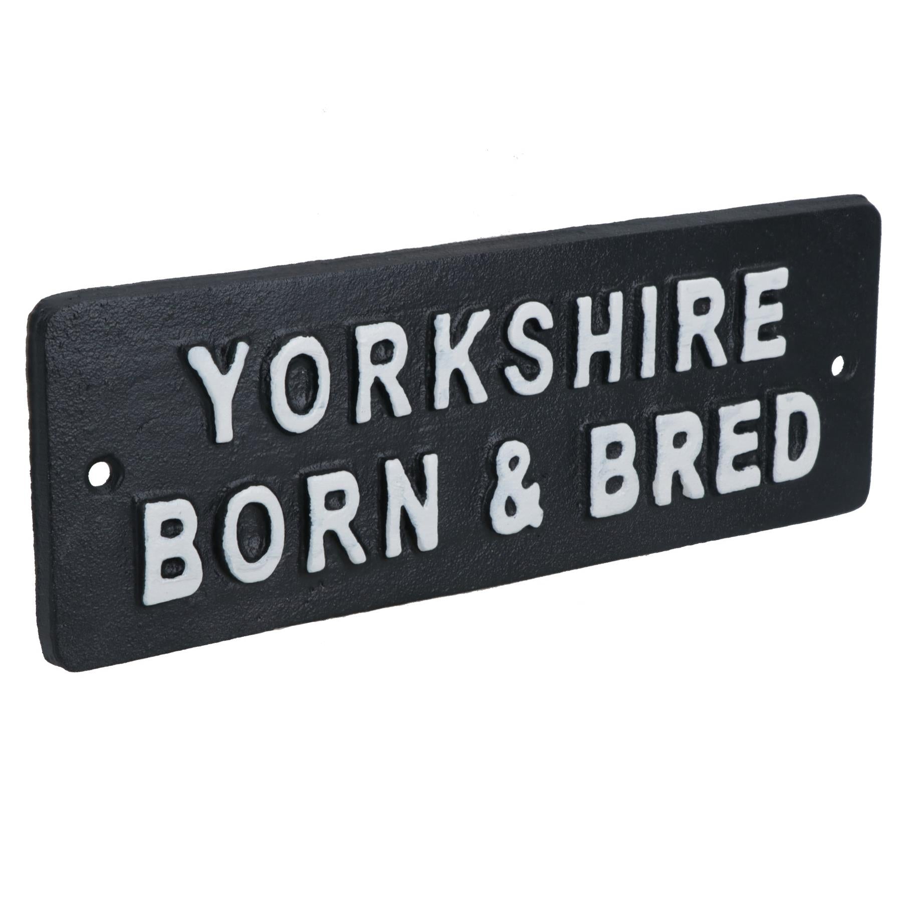 Yorkshire Born & Bred Cast Iron Sign Plaque Wall Door Fence Gate Post House