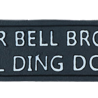 Door Bell Broken Yell Ding Dong Cast Iron Sign Plaque Wall Gate House Garden